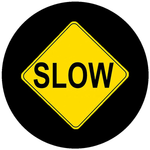 SLOW Sign Projection, SLOW sign, projection SLOW Sign, slow sign image, slow warning sign, Slow Gobo